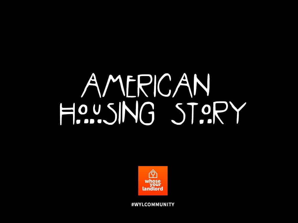 American Housing Story- Day 1